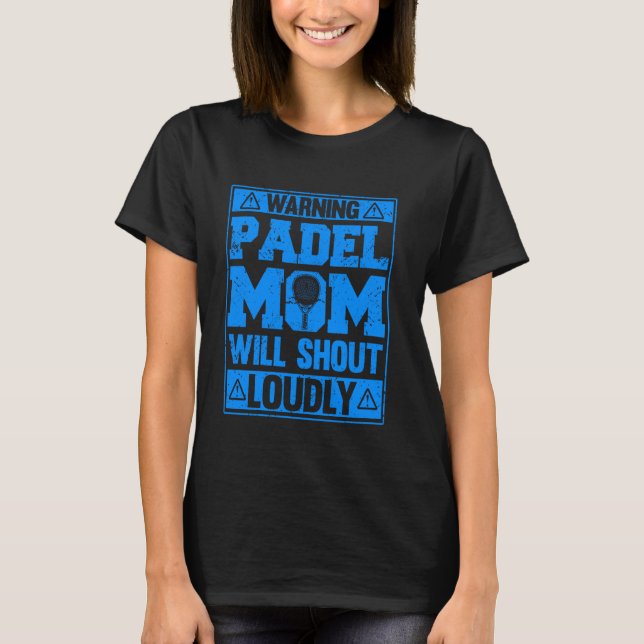 Camiseta Aviso a Padel Mom a gritar deportes muy graciosos (Anverso)