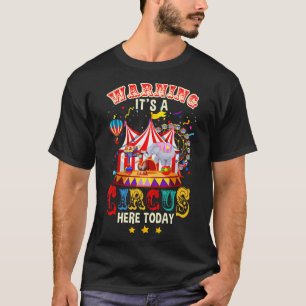 Camiseta Aviso: Acá Hay Un Circo Hoy Día Circo Cumpleaños P