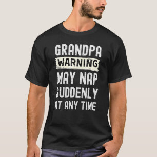 Camiseta Aviso al abuelo de los hombres puede durar repenti