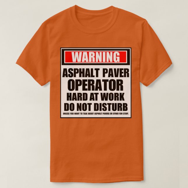 Camiseta Aviso al operador de castores de asfalto que traba (Diseño del anverso)