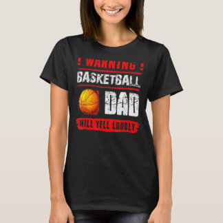 Camiseta Aviso al padre del baloncesto gritará a los padres