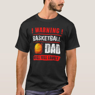 Camiseta Aviso al padre del baloncesto gritará una frase gr