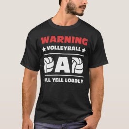 Camiseta Aviso al voleibol papá gritará fuerte