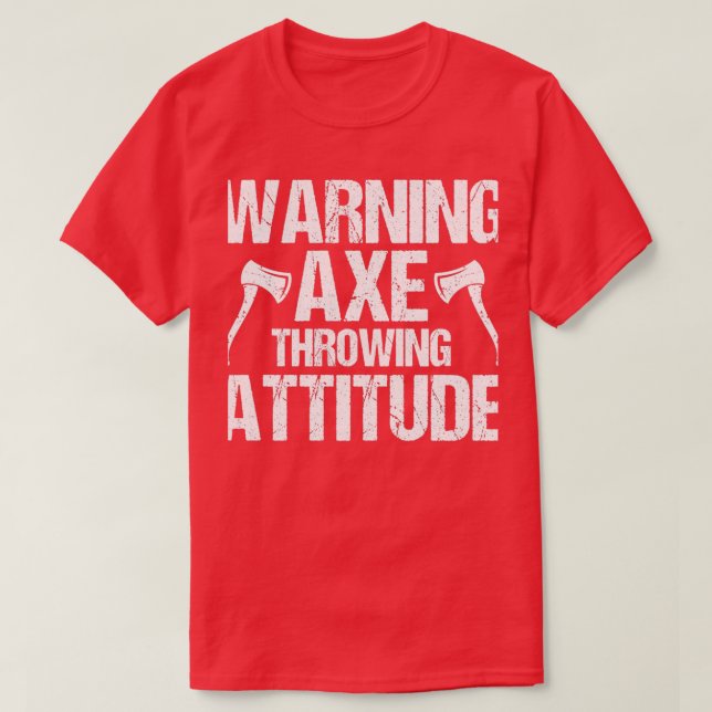 Camiseta Aviso Ax Actitud De Lanzamiento De Ejes (Diseño del anverso)