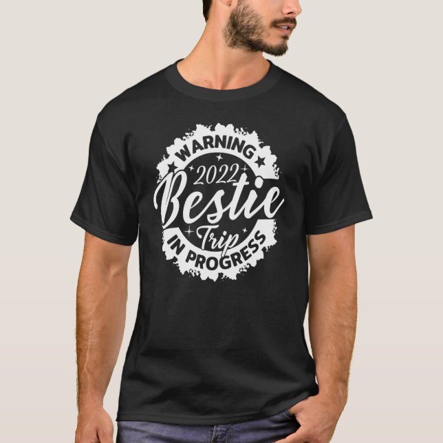Camiseta Aviso Bestie Reunion Trip 2022 Mejor Amigo (Anverso)