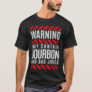 Camiseta Aviso Contiene Bourbon Whiskey Dad Pun & Chistes