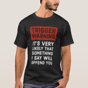 Camiseta Aviso de activación de regalo políticamente incorr