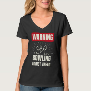 Camiseta Aviso de adicto a los bolos antes del equipo de bo