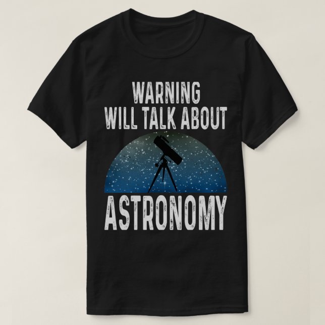 Camiseta Aviso de amantes de la astronomía hablará de astro (Diseño del anverso)