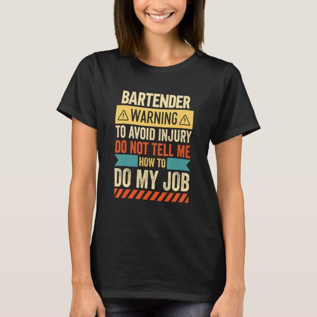 Camiseta Aviso de Bartender Cita de Barman sarcástica (Anverso)