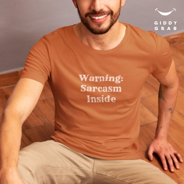 Camiseta Aviso de cita de caracteres divertidos: Sarcasmo d (Subido por el creador)