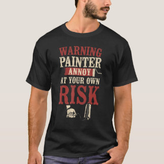 Camiseta Aviso de decorador del pintor de la casa Pintor ag