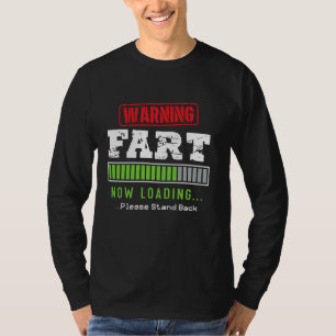 Camiseta Aviso De Fart Ahora Cargando Por Favor Retroceder
