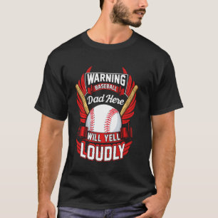 Camiseta Aviso de papá de béisbol gritará fuerte