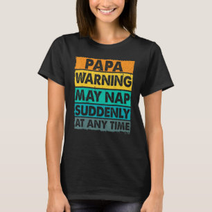 Camiseta Aviso De Papá Puede Nap Repentinamente En Cualquie