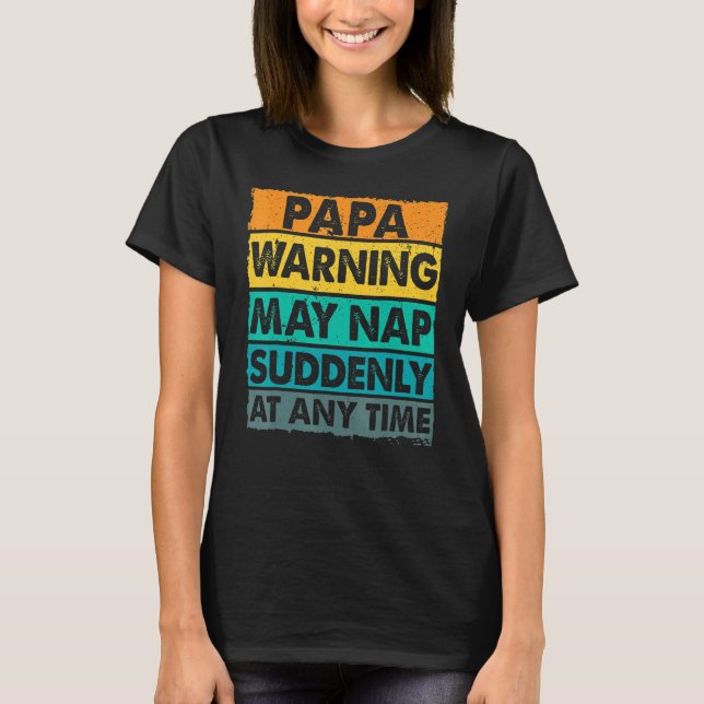 Camiseta Aviso De Papá Puede Nap Repentinamente En Cualquie (Anverso)