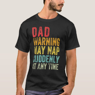 Camiseta Aviso De Papá Puede Nap Repentinamente En Cualquie