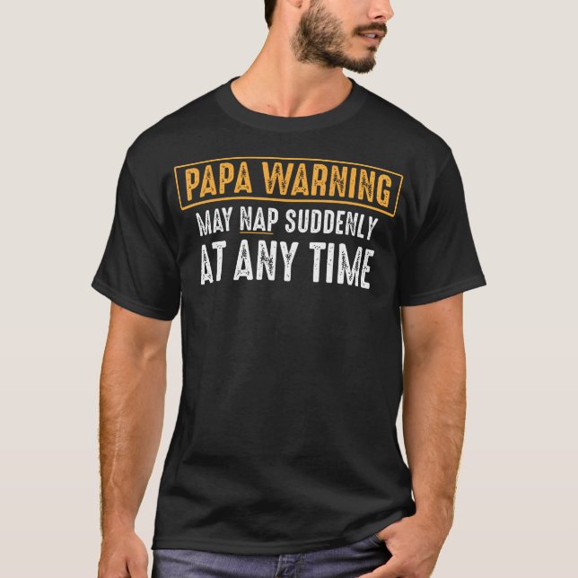 Camiseta Aviso de papá puede ser Nap repentinamente (Anverso)
