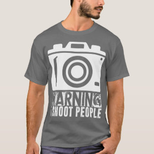 Camiseta Aviso de que disparé a la gente fotografía foto fo