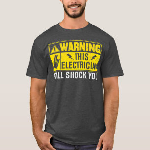 Camiseta Aviso de que el electricista te conmocionará - Gra