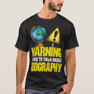 Camiseta Aviso De Que Hablo De Geografía Graciosa Geógrafa