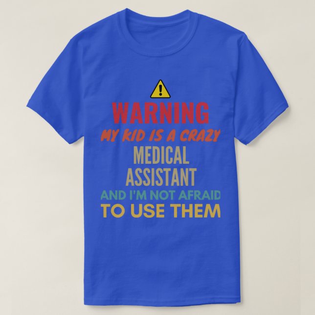 Camiseta Aviso De Que Mi Hijo Es Un Loco Auxiliar Médico E  (Diseño del anverso)