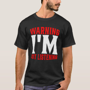 Camiseta Aviso de que no estoy escuchando