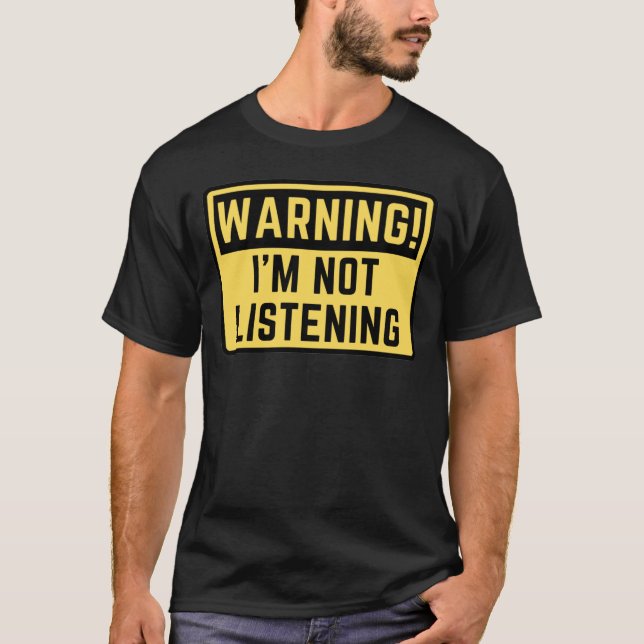 Camiseta Aviso de que no estoy escuchando  (Anverso)