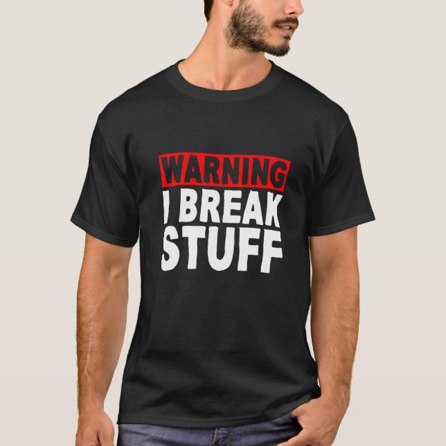 Camiseta Aviso de que rompí las cosas (Anverso)