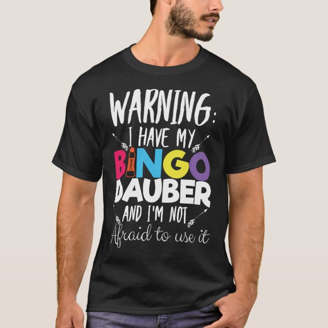 Camiseta Aviso De Que Tengo Un Regalo Del Jugador De Bingo  (Anverso)