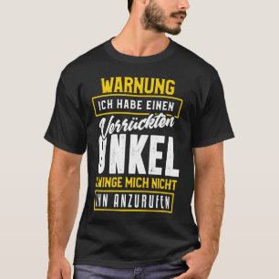 Camiseta Aviso de retroimpresión Tengo un tío loco