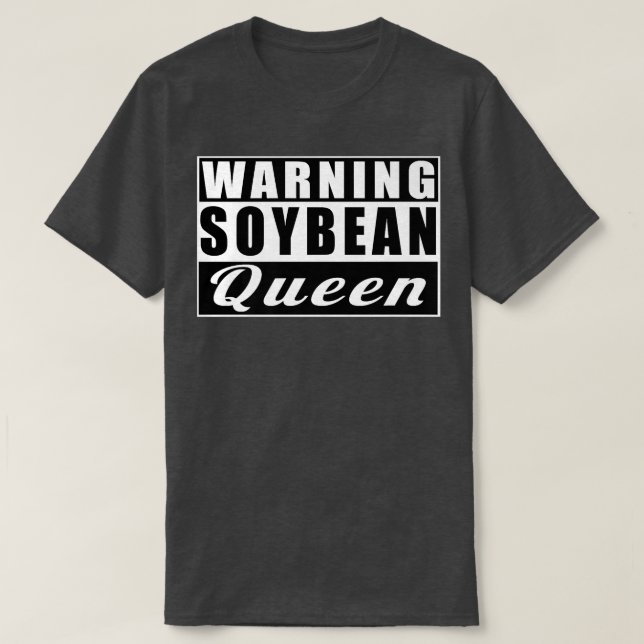 Camiseta Aviso de Soybean Queen Farmer Funny Soybeans (Diseño del anverso)
