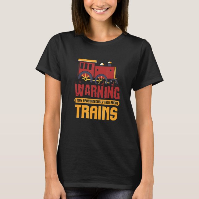 Camiseta Aviso de tren I puede hablar espontáneamente de tr (Anverso)