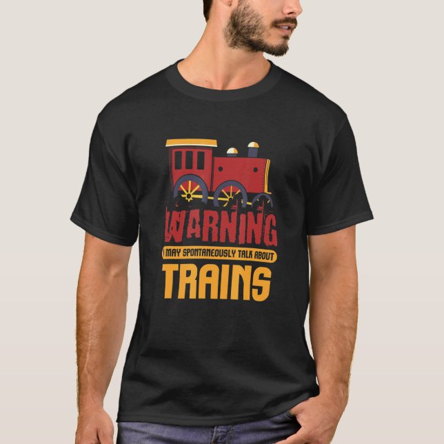 Camiseta Aviso de tren I puede hablar espontáneamente de tr (Anverso)