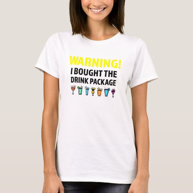Camiseta Aviso De Vacaciones De Cruceros Compré La Bebida P (Anverso)