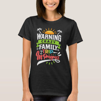 Camiseta Aviso De Viaje Loco De Familia En Curso Con Fa