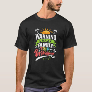 Camiseta Aviso De Viaje Loco De Familia En Curso Con Fa