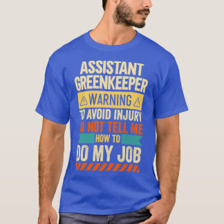 Camiseta Aviso del asistente de Greenkeeper
