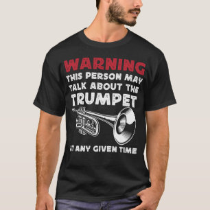 Camiseta Aviso del jugador de trompeta de que esta persona 