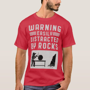 Camiseta Aviso Distraído Fácilmente Por El Geólogo Rockh