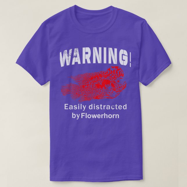 Camiseta Aviso Distraído Fácilmente Por Flowerhorn (Diseño del anverso)