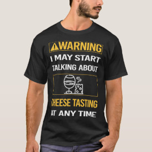 Camiseta Aviso Divertido de Cata de Queso