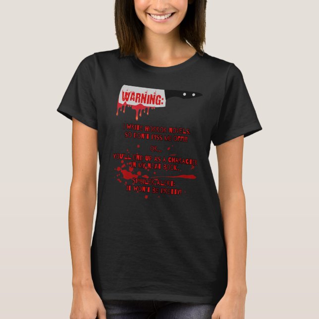 Camiseta Aviso escribo novelas de horror sobre escritores d (Anverso)