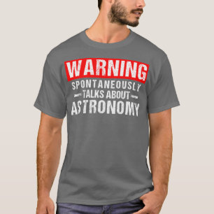 Camiseta Aviso Espontáneamente habla de profesor de astrono
