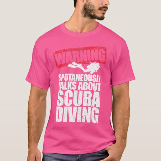 Camiseta Aviso espontáneamente habla sobre buceo en Scuba (Anverso)