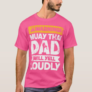 Camiseta Aviso: Gritará Louds Muay Thai Dad