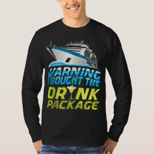 Camiseta Aviso He Traído El Paquete De Bebidas Barco Cruise