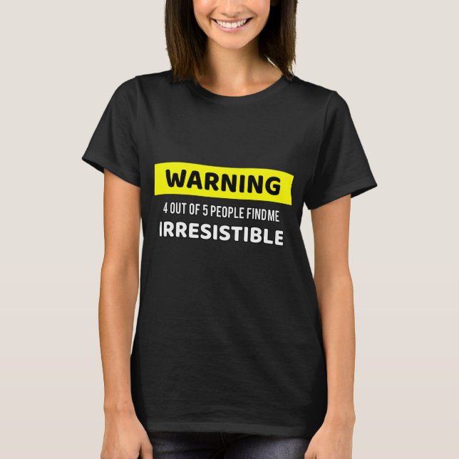 Camiseta Aviso Irresistible (Anverso)