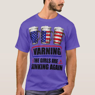 Camiseta Aviso: Los Chicas beben de nuevo el 4 de julio