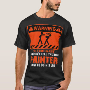 Camiseta Aviso Para Evitar Lesiones No Informe A Este Pinto